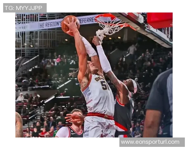 布劳恩上半场表现惊艳6投全中三分球两投全中助球队掌控比赛节奏